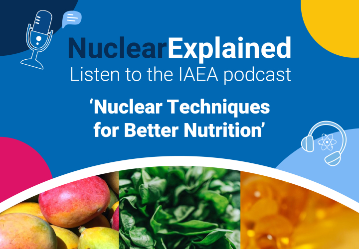 IAEA podcast - Nuclear techniques
